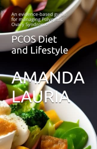 PCOS Diet and Lifestyle: An evidence-based guide for managing ...