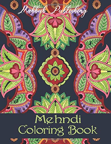 Mehndi coloring book: An Adult Coloring Book with mehndi-inspired ...