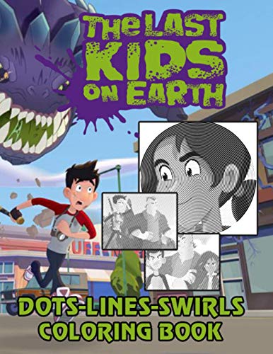 The Last Kids On Earth Dots Lines Swirls Coloring Book: The Last Kids ...
