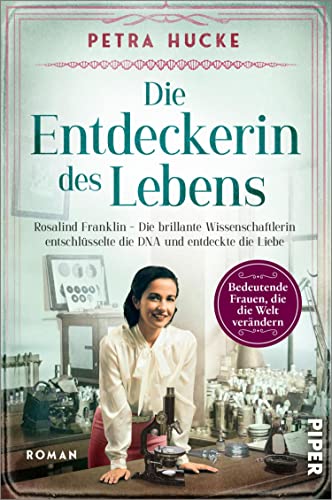 Die Entdeckerin des Lebens: Rosalind Franklin