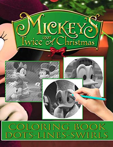 Mickeys Twice Upon A Christmas Dots Lines Swirls Coloring Book ...