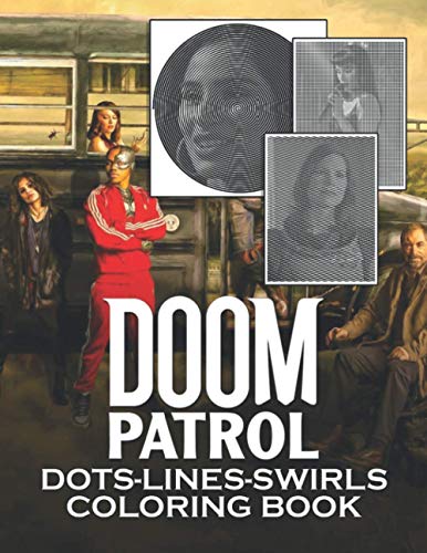 Doom Patrol Dots Lines Swirls Coloring Book: Stunning Doom Patrol