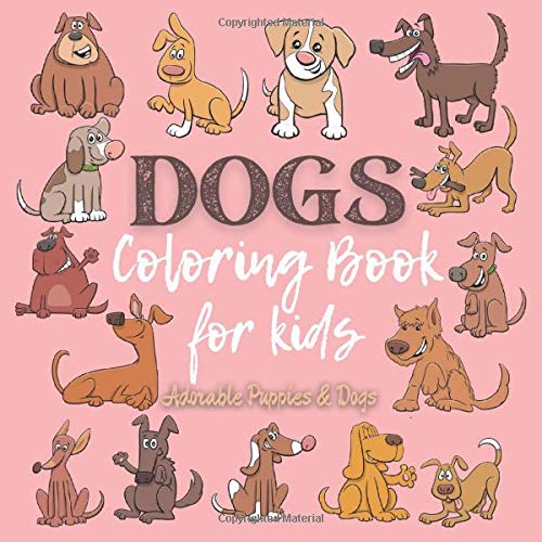 Dogs Coloring Book For Kids Adorable Puppies&Dogs Big Coloring Book
