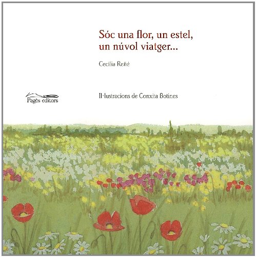 Sóc una flor, un estel, un núvol viatger... by Cecilia Rene | Goodreads