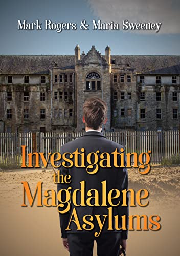 Investigating the Magdalene Asylums