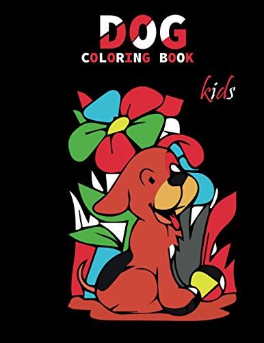 dog coloring book kids: An kids Coloring Book for Dog Lovers by Ruhul