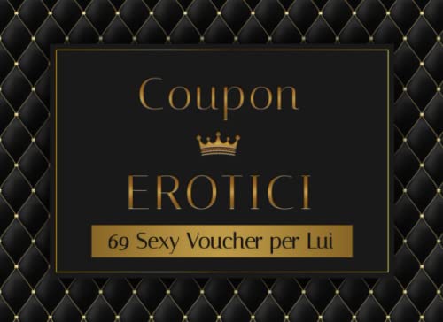 COUPON EROTICI 69 SEXY VOUCHER PER LUI Una Selezione Di Piccanti 