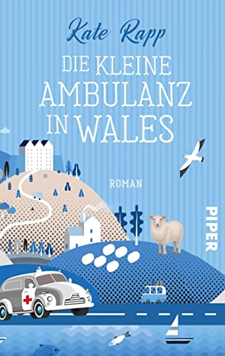 Kate Rapp Die kleine Ambulanz in Wales: Roman (German Edition) by Kate Rapp ...