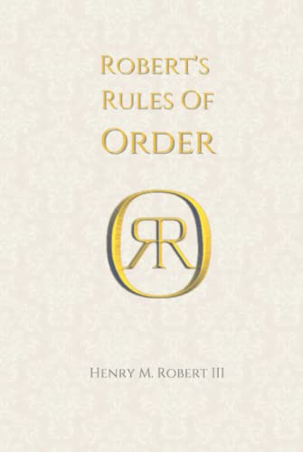 Robert's Rules Of Order: Newly Revised by Henry Martyn Robert | Goodreads