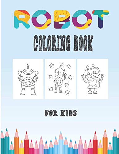 Robot coloring Book for kids: coloring book for kids & toddlers ...