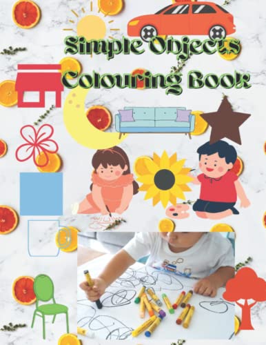 Simple Objects Coloring Book for Kids: Ages 1-4 (Kids Coloring Book ...