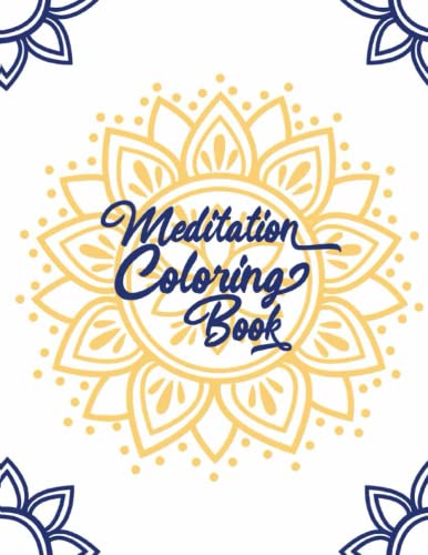 THE MEDITATION COLORING BOOK: Meditation and Creativity Stress