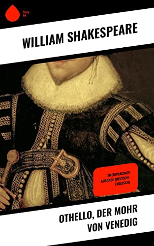 Othello, der Mohr von Venedig: Zweisprachige Ausgabe (Deutsch-Englisch ...