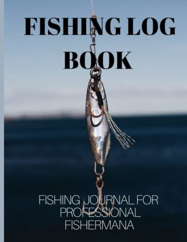 Fishing Log Book: Journal For Fisherman. Sheets For Record