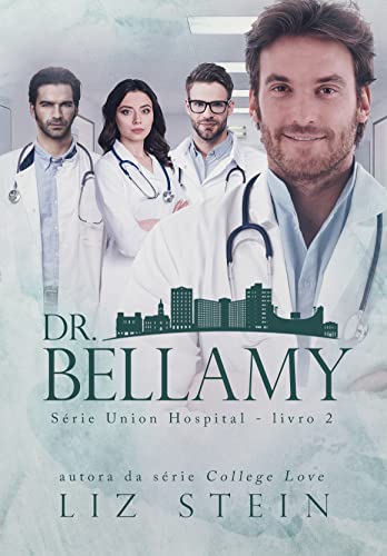 Dr. Bellamy (Union Hospital Livro 2)