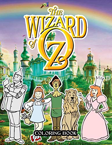 The Wizard of Oz Coloring Book: 50+ Coloring Pages. Exclusive Artistic ...
