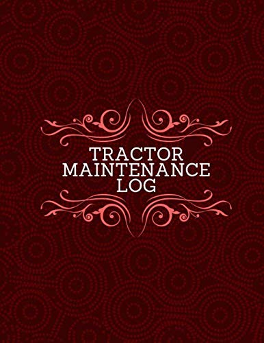 Tractor Maintenance Log: Daily Routine Inspection, Safety and Repair ...