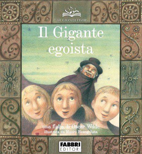 Il Gigante egoista Le grandi audiofiabe illustrate per bambini Vol