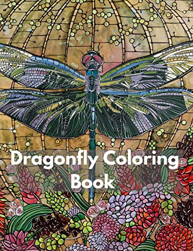 Dragonfly Coloring Book: Adult Coloring Book with Gorgeous Dragonflies ...