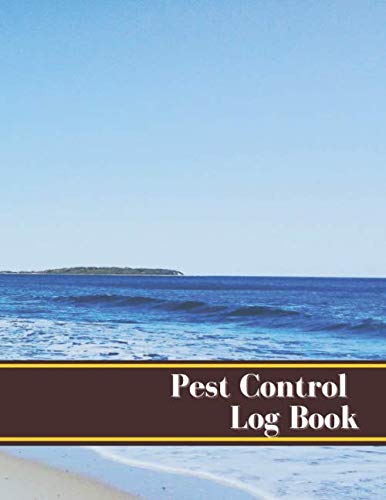 Pest control log book - notebook to control pest: 8.5 X 11 | 120 Pages ...