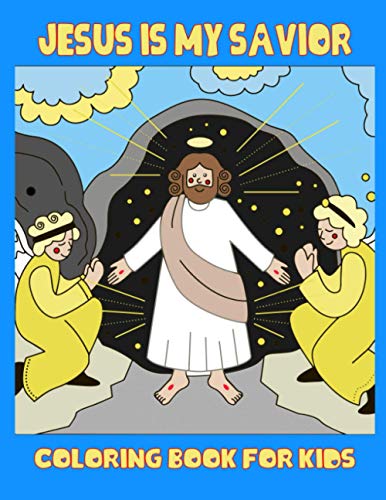 Jesus Is My Savior Coloring Book For Kids: Perfect Coloring Book by LiS ...