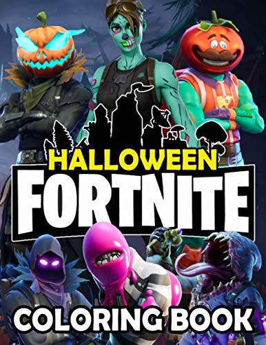Halloween Fortnite Coloring Book: A Funny And Delightful Activity Book ...