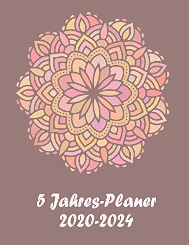 5 Jahres-Planer 2020 - 2024: 5 jahres kalender 2020 * Wochenplaner 