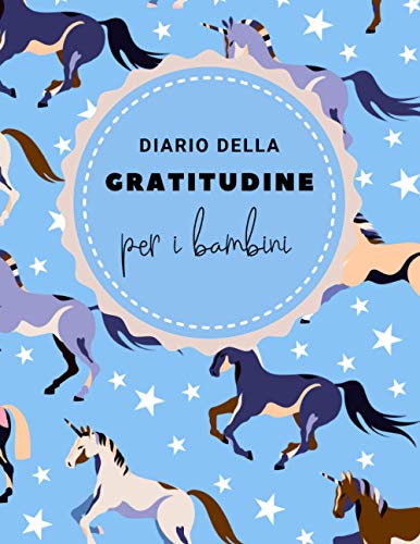 DIARIO DELLA GRATITUDINE - per i bambini: 5 minuti al giorno per una ...