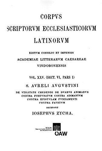 Augustinus. de Utilate Credendi. de Duabus Animabu (Corpus Scriptorum