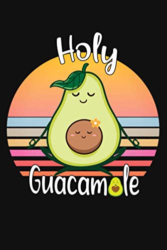 Holy Guacamole Journal: A Cute "6x9" Lined Avocado Notebook Journal To ...