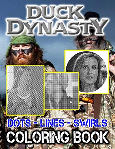 Duck Dynasty Dots Lines Swirls Coloring Book: Duck Dynasty Creative ...