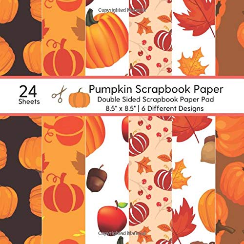 Pumpkin Scrapbook Paper Double Sided 24 Fall Scrapbooking Craft