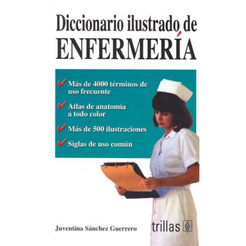Diccionario ilustrado de enfermeria / Illustrated Dictionary of Nursing