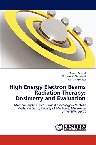 High Energy Electron Beams Radiation Therapy: Dosimetry and Evaluation ...