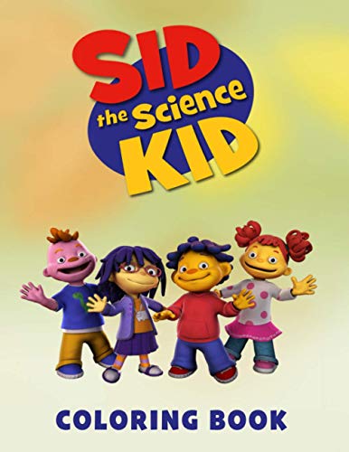 Sid the Science Kid Coloring Book: Wonderful Coloring Book For Kids for ...