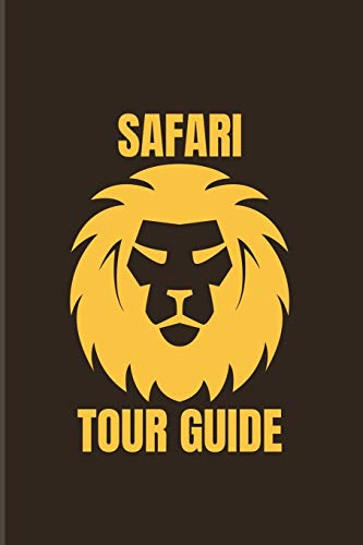 Safari Tour Guide: Cool Safari Guide 2020 Planner | Weekly & Monthly