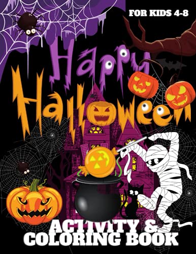 Happy Halloween Activity & Coloring Book: For Kids Ages 4-8 Includes ...