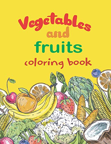 fruit and vegetables coloring book: fruit and vegetables coloring and ...