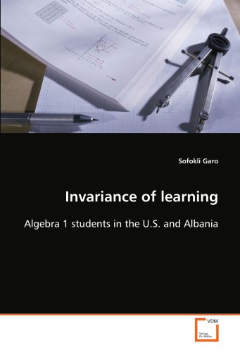 Albanian Math Homework Invariance of learning: Algebra 1 students in the U.S. and Albania by ...