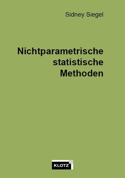 Nichtparametrische statistische Methoden. by Sidney Siegel | Goodreads