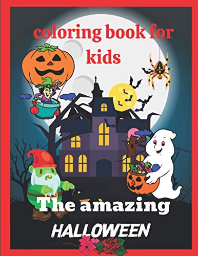 The amazing Halloween coloring book for kids: Halloween gift for kids ...