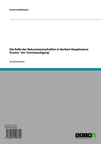 Die Rolle der Naturwissenschaften in Gerhart Hauptmanns Drama 'Vor