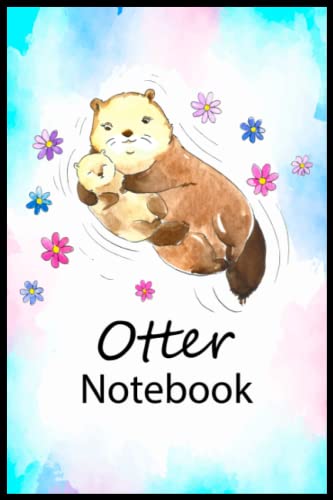 Just A Girl Who Loves Otters: A Nice Floral Notebook Gift For Otters