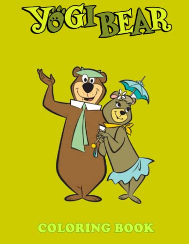 Yogi Bear Coloring Book: A Fabulous Coloring Book For Fans of All Ages ...
