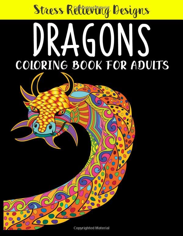 Stress Relieving Designs DRAGON Coloring Book For Adults An Adult