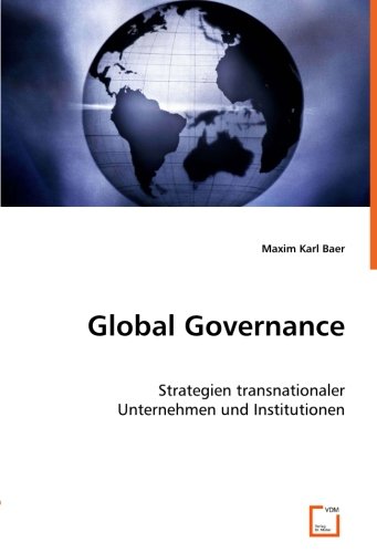 Global Governance Strategien transnationaler Unternehmen und