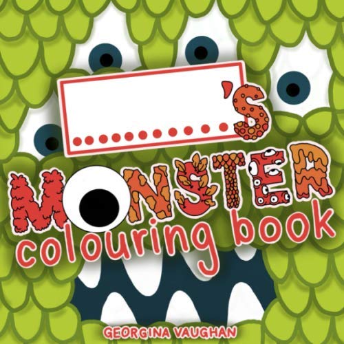 MONSTER colouring book [YOUR NAME]'s MONSTER colouring book by