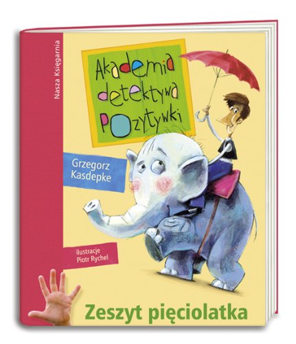 Akademia detektywa Pozytywki. Zeszyt pięciolatka book cover