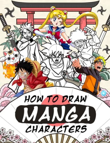 How To Draw Manga Characters: Giving You Specific Illustrations Of Each ...
