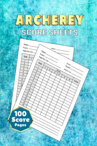 Archery Score Sheets: 6 X 9 Inches 100 Pages | Archery Score Pads ...